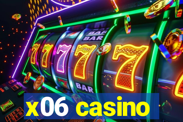 x06 casino